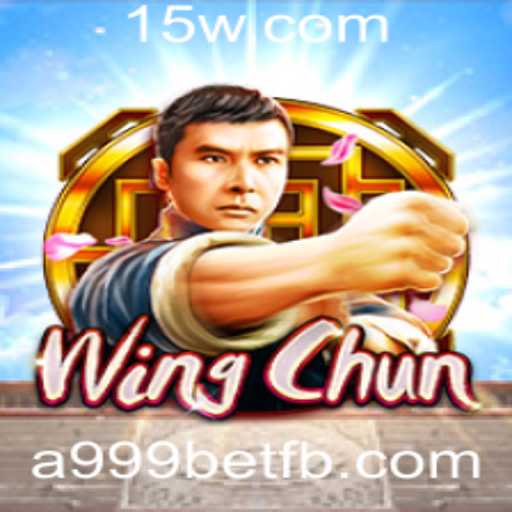Descubra as Emoções do Novo Jogo WingChun da a999bet